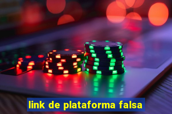 link de plataforma falsa